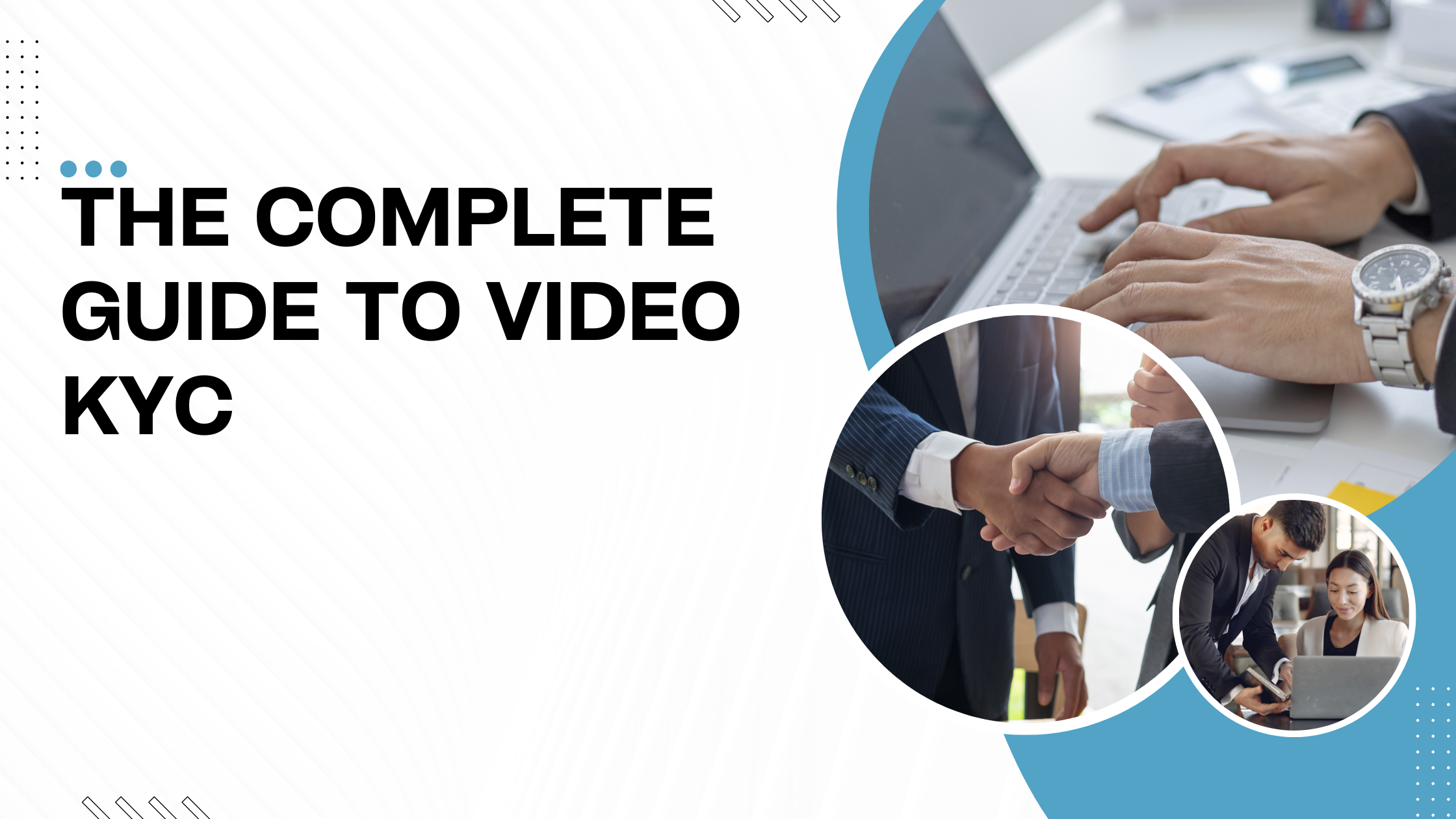 The Complete Guide to Video KYC Onboarding for Banks in 2025