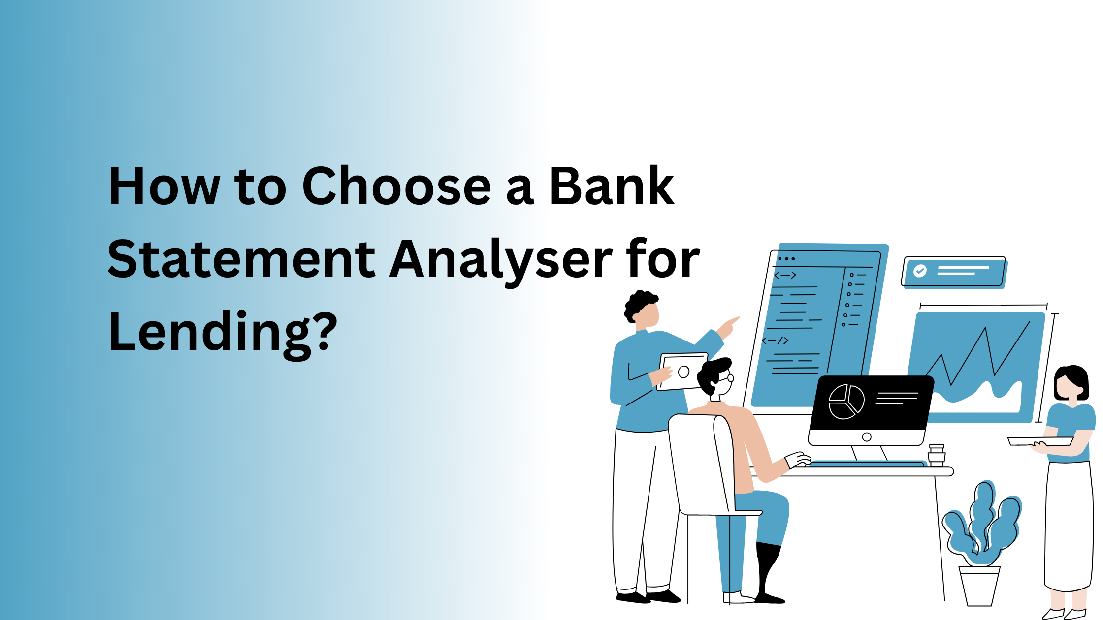 How to Choose a Bank Statement Analyser for Lending?