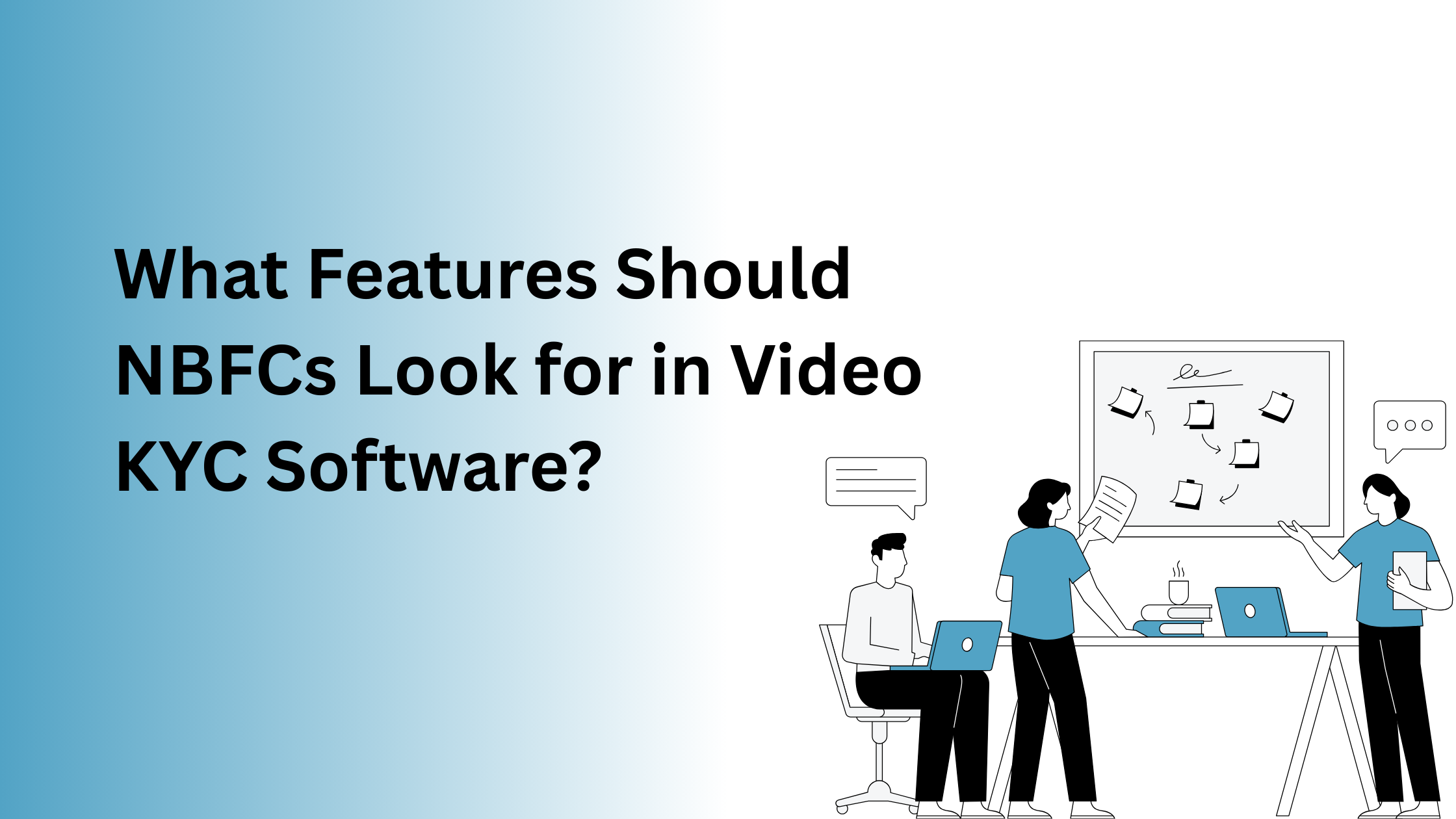 What Features Should NBFCs Look for in Video KYC Software?