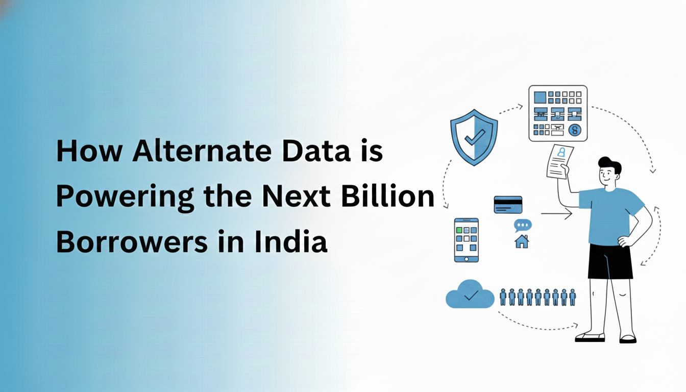 How Alternate Data is Powering the Next Billion Borrowers in India?